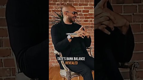 Tate's bank balance revealed