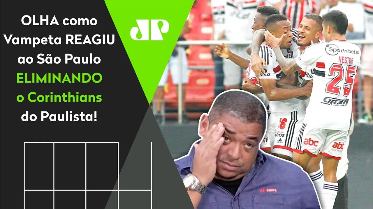 CHORA, ELIMINADO! OLHA as REAÇÕES de Vampeta a São Paulo 2 x 1 Corinthians!