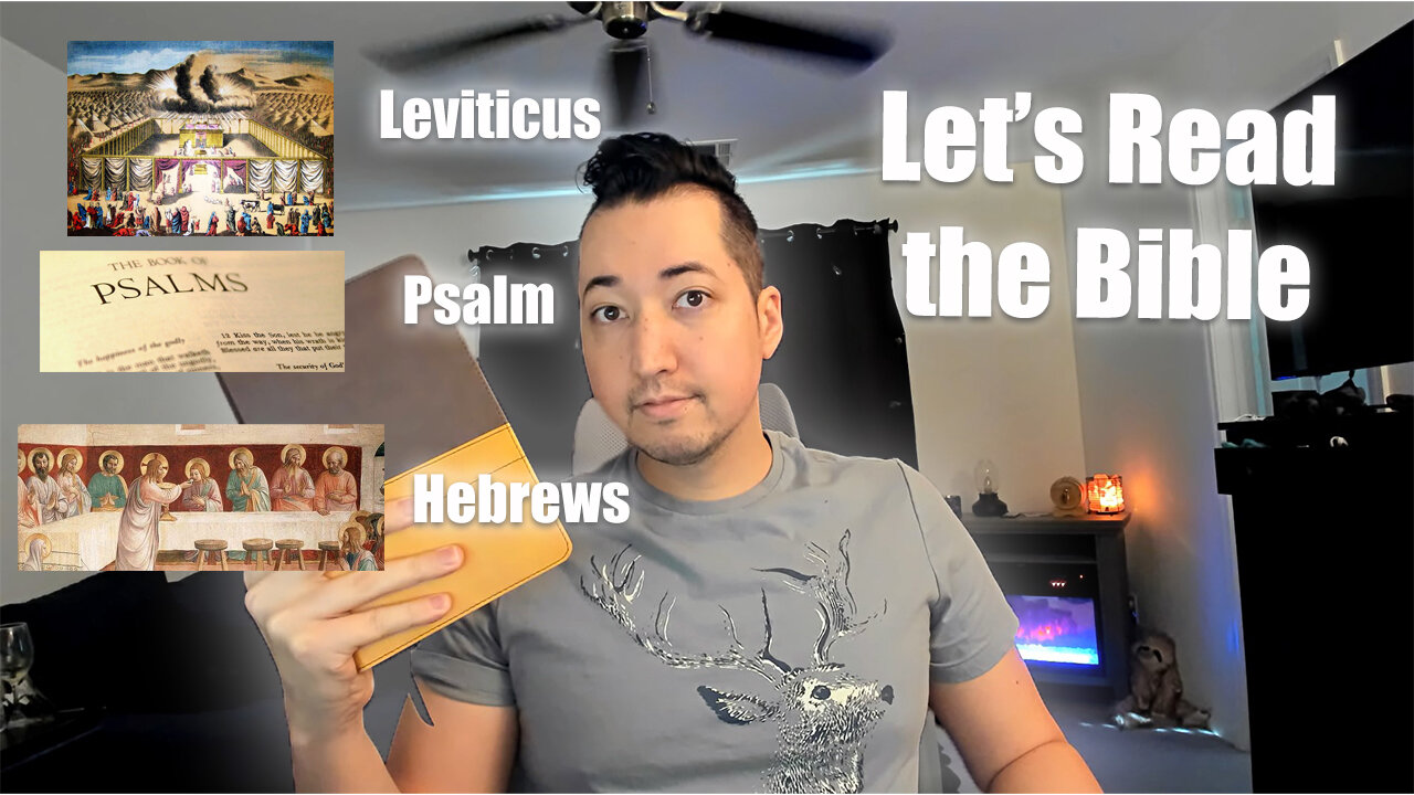 Day 101 of Let's Read the Bible - Leviticus 11, Psalm 73, Hebrews 9