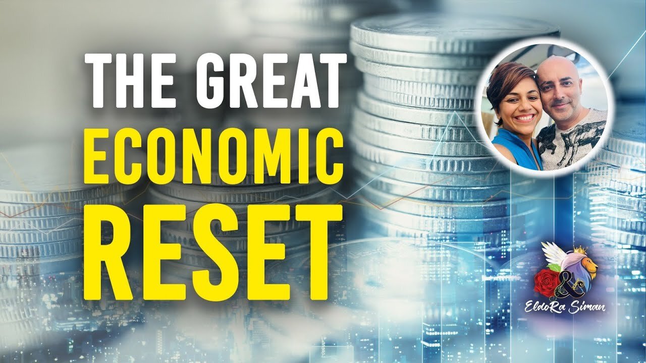 The Looming Economic RESET & what you need to know