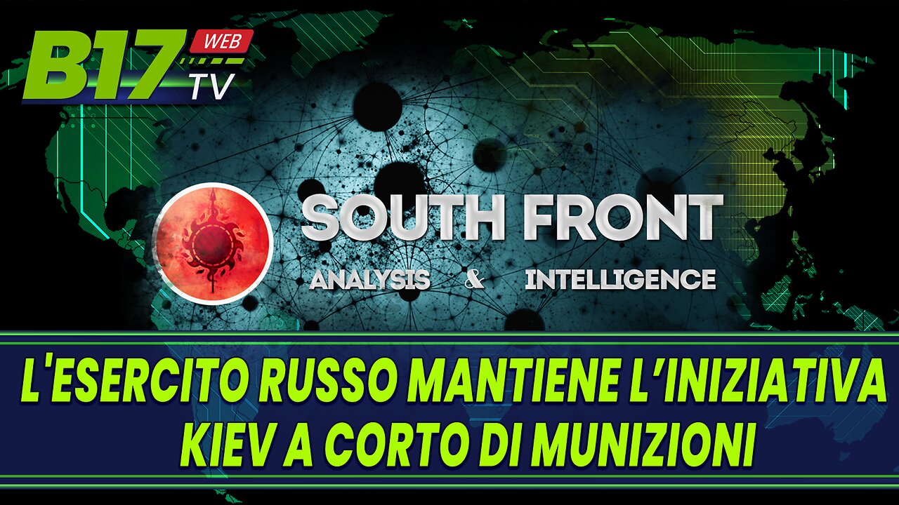 L'esercito russo Mantiene l’iniziativa - Kiev a corto di munizioni