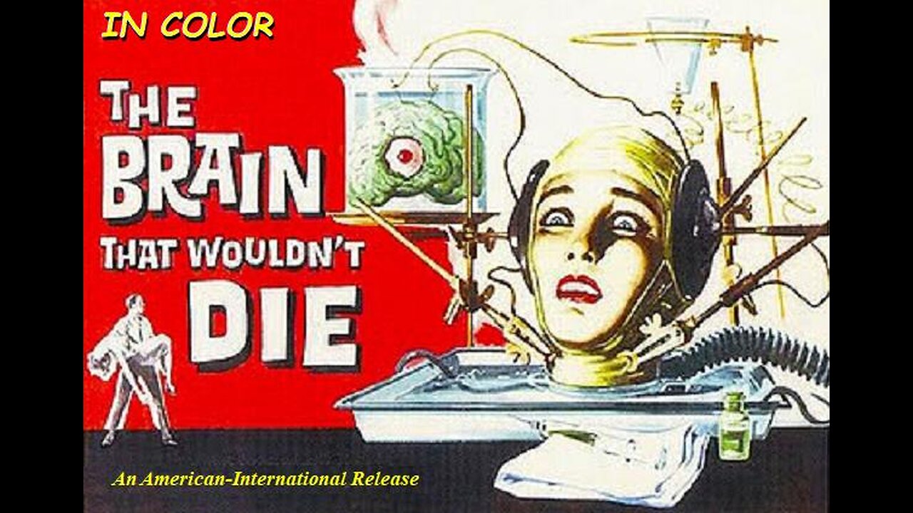 THE BRAIN THAT WOULDN'T DIE 1962 in COLOR The Uncut & Restored Cult Classic FULL MOVIE