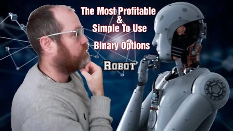 The Most Profitable and Simple to Use Binary Options Robot