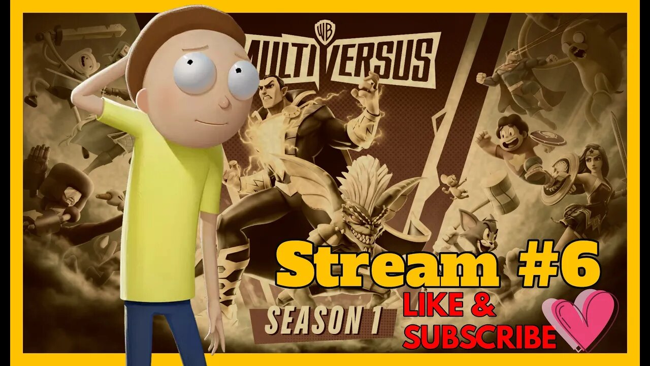 Morty Is The New Main! Multiversus Stream 6