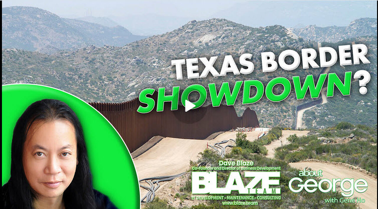 Texas Border Showdown? | About GEORGE with Gene Ho Ep. 327
