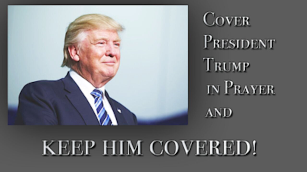 Continue to Cover the President in Prayer