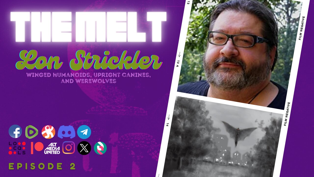 The Melt Episode 2- Lon Strickler | Winged Humanoids, Upright Canines, and Werewolves