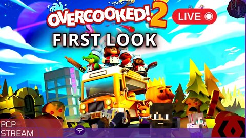 VOD~ FIRST LOOK at Overcooked 2 w/ PCP Friends