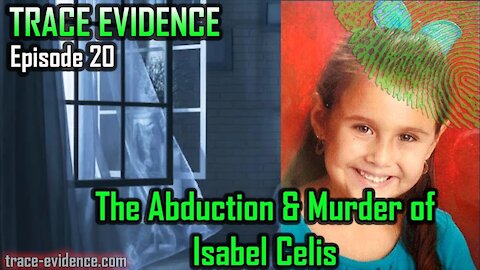 020 - The Abduction & Murder of Isabel Celis