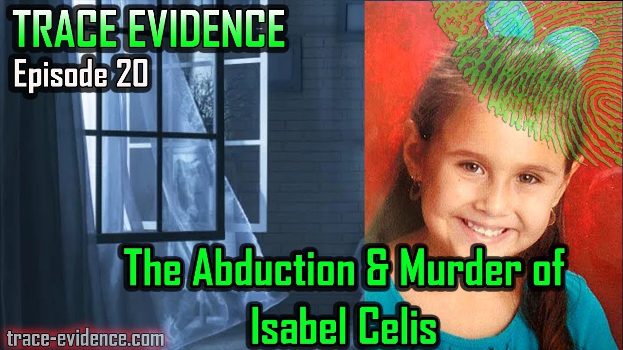 020 - The Abduction & Murder of Isabel Celis