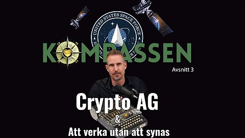 Avsnitt 3 - Crypto AG & att verka utan att synas