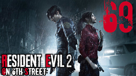 Resident Evil 2 on 6th Street Part 69