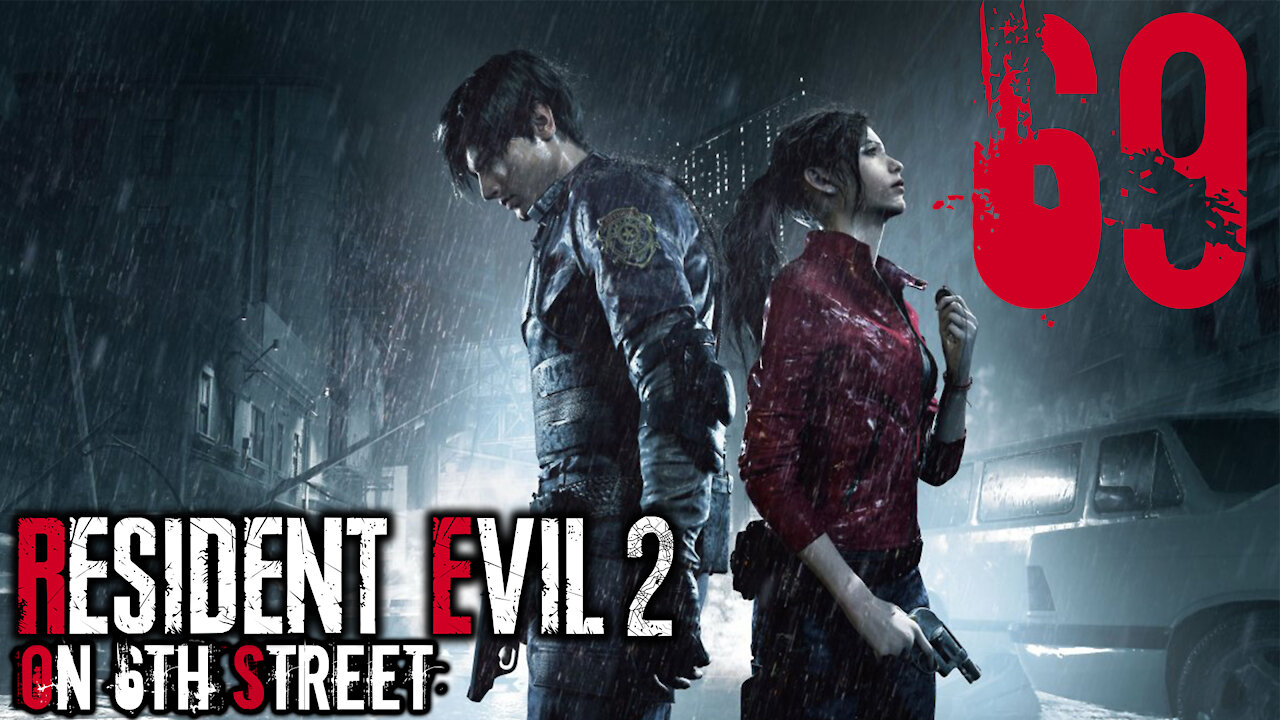 Resident Evil 2 on 6th Street Part 69