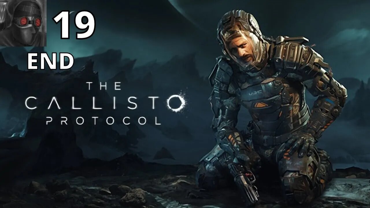 Let's Play The Callisto Protocol - Ep.19 END