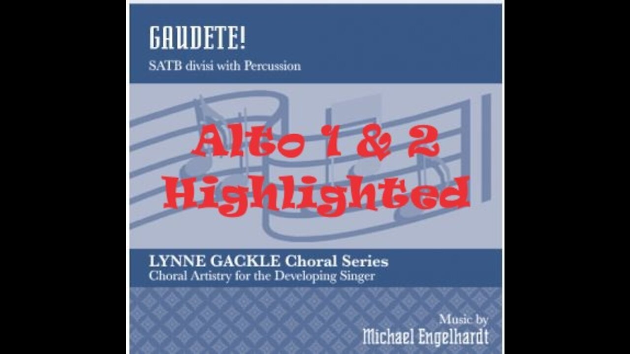 Gaudete! Michael Engelhardt SATB, Alto 1 & 2 Highlighted