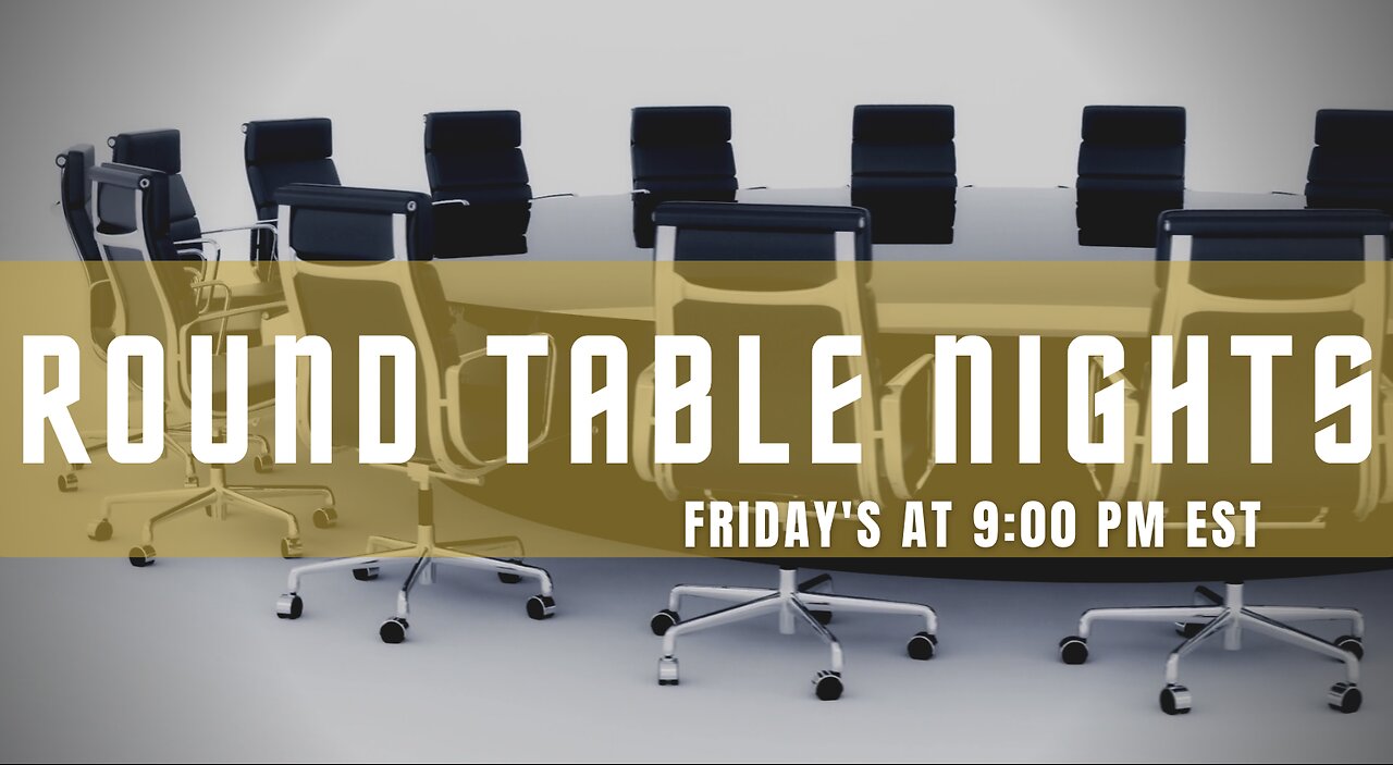 Episode #3 Of our new show! Round Table Nights