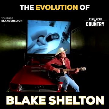 The Evolution Of Blake Shelton