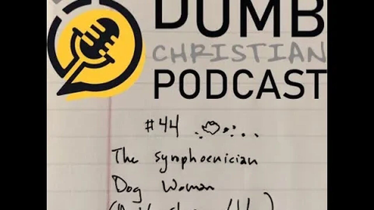 #44 The Syrophoenician Dog Woman (Double Chair w/ John) | When Jesus uses a mirror to culture