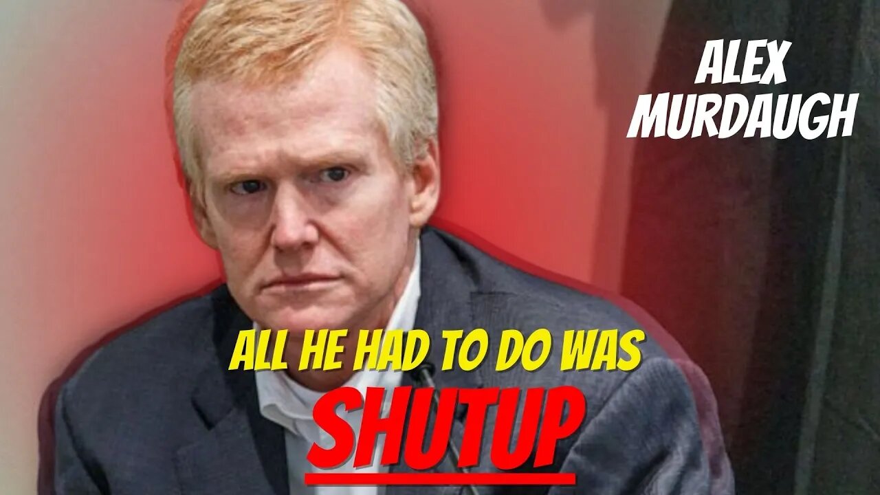 ALEX MURDAUGH WOULD NOT SHUT UP!!!! #alexmurdaugh