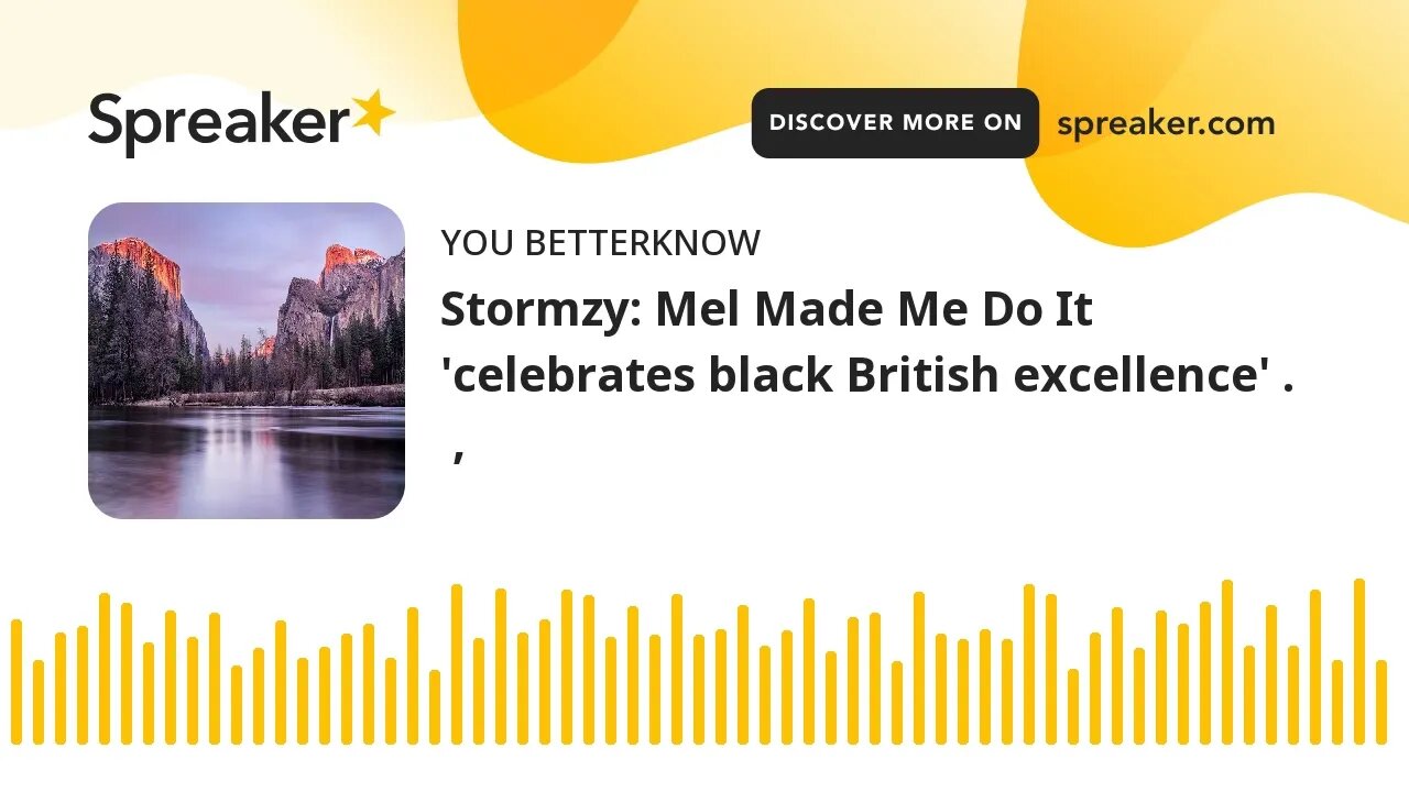 Stormzy: Mel Made Me Do It 'celebrates black British excellence' . ,