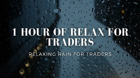 1 Hour of Relaxing Rain for Day Traders | Relaxing Natural Rain | HD 720p