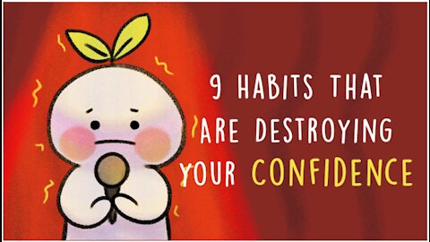 9 Habits That Destroys Your Confidence