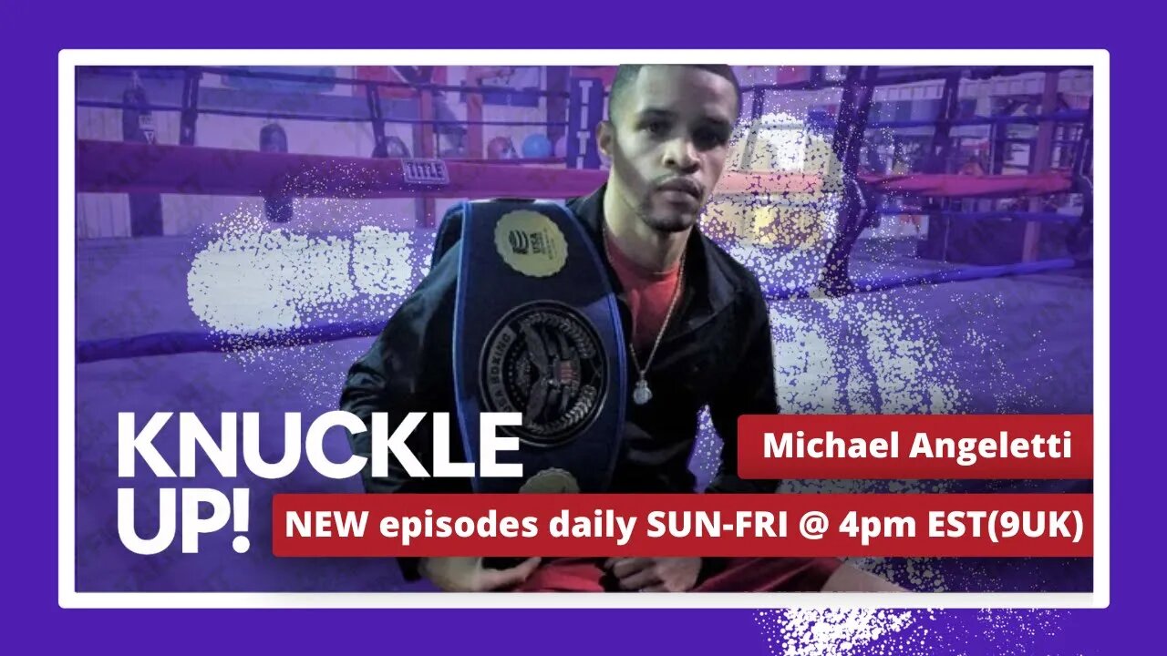 Michael Angeletti | Knuckle Up with Mike and Cedric | Talkin Fight