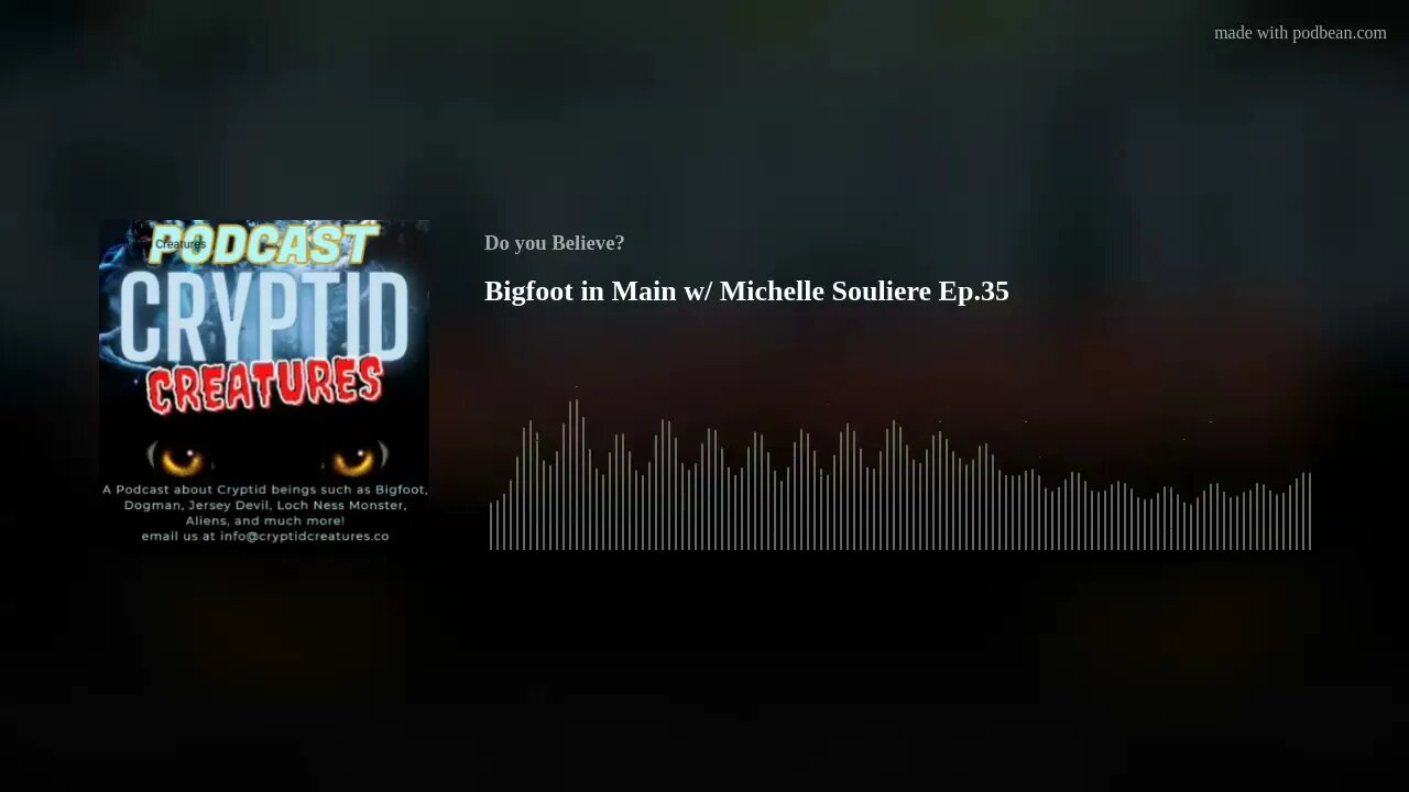Bigfoot in Main w/ Michelle Souliere Ep.35