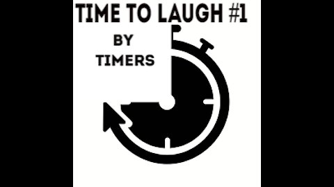 TimeToLaugh#1 Timers