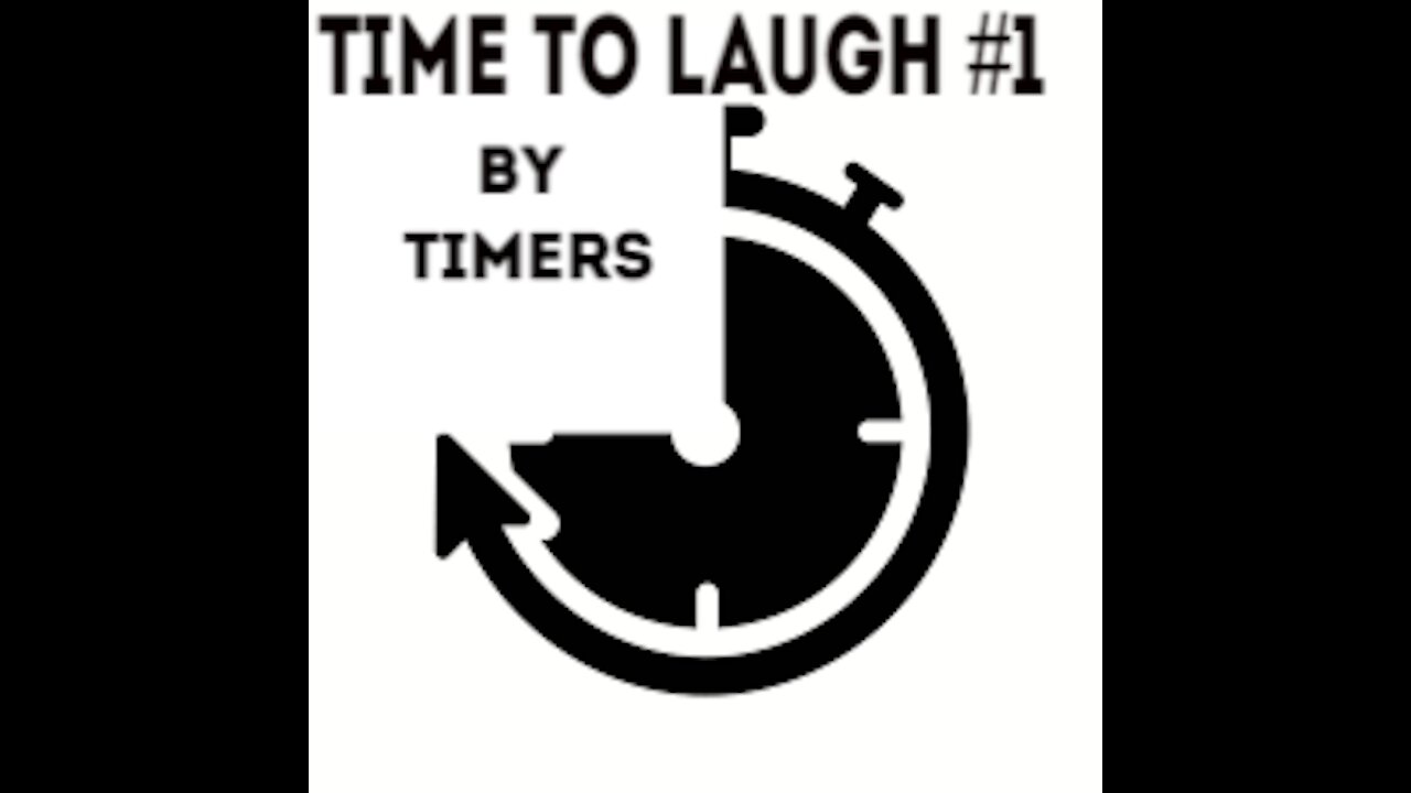 TimeToLaugh#1 Timers