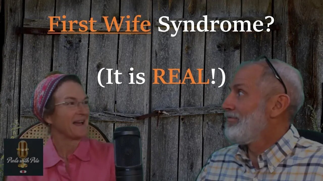 First Wife Syndrome? (It is Real!)