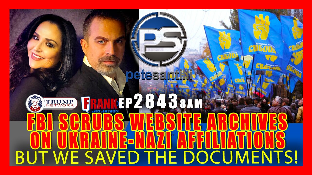 EP 2843-8AM FBI SCRUBS WEBSITE ARCHIVES ON UKRAINE-NAZI AFFILIATIONS - WE SAVED THE DOCUMENTS!