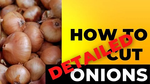 How To Cut Onions (Detailed)