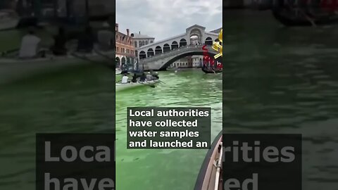 Venice's Central Waterway Turns Fluorescent Green, Prompting Investigation #news #reels #shorts