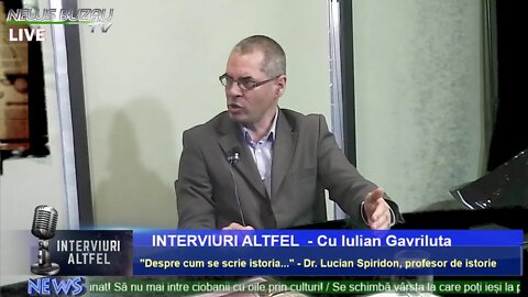 LIVE - TV NEWS BUZAU - INTERVIURI ALTFEL", cu Iulian Gavriluta. "Despre cum se scrie istoria..." …