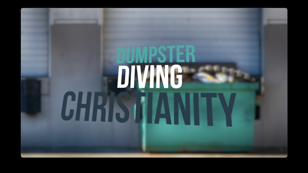 Dumpster Diving Christianity - April 2021 Newsletter