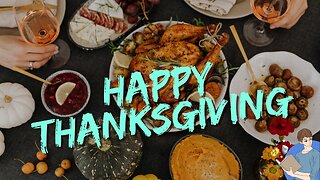 Thanksgiving Time Here! Click On This Video To Show Your Gratitude!