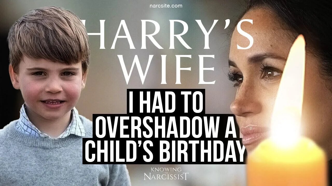 I Had to Overshadow A Child's Birthday (Meghan Markle)