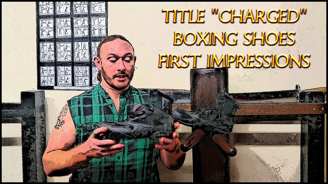 Boxing Shoe First Impressions: Title Charged