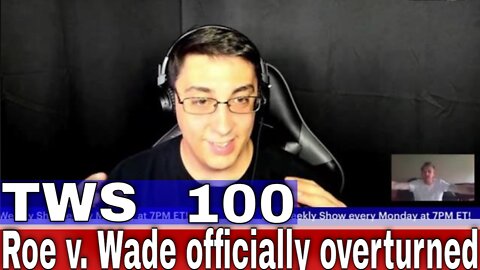 Roe V Wade Overturned Reaction - TWS 100