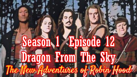 The New Adventures of Robin Hood S01E12 Dragon From The Sky