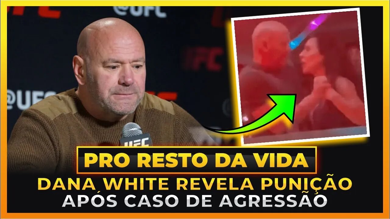 DANA WHITE REVELA QUAL PUNIÇÃO RECEBERÁ POR BRIGA COM ESPOSA!