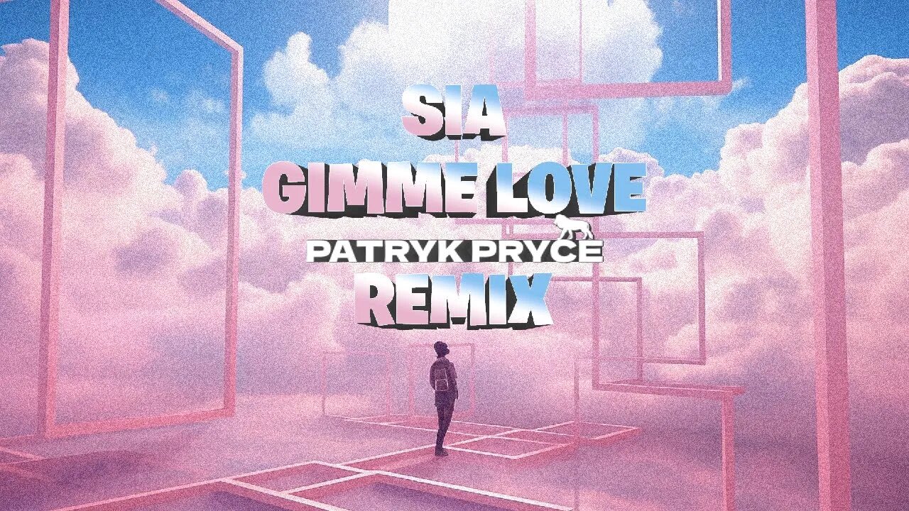 Sia - Gimme Love (Patryk Pryce Remix)