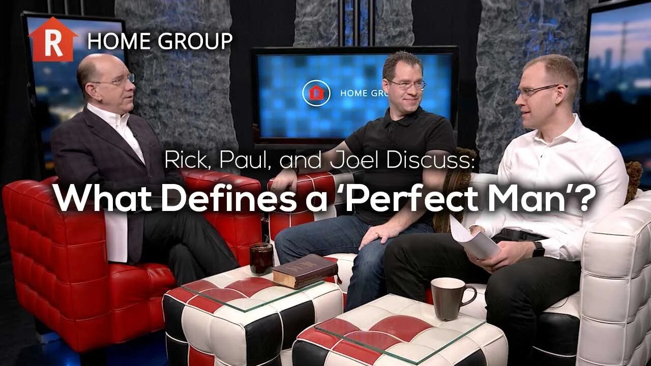 What Defines a ‘Perfect Man’? — Home Groups