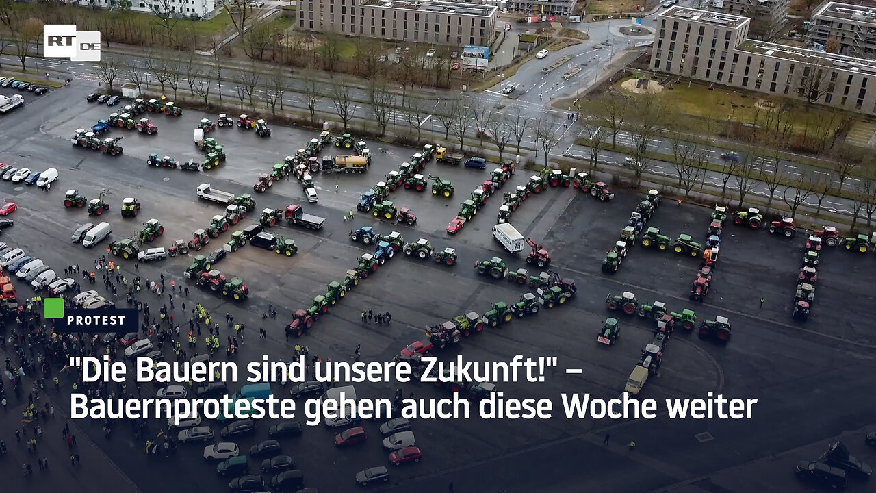 "Die Bauern sind unsere Zukunft!" – Bauernproteste gehen auch diese Woche weiter