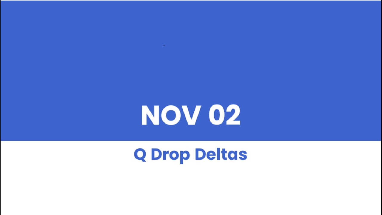 Q DROP DELTAS NOV 02 - PART 2 OF 2