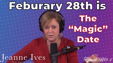 February 28th is the "Magic" Date - Episode 070-1