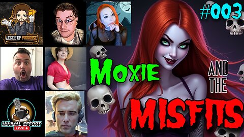 Moxie & the MISFITS! #003