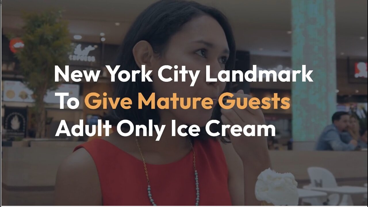 New York City Landmark To Give Mature Guests Adult Only Ice Cream