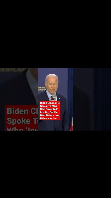 Biden Claims He Spoke To Man Who ‘Invented’ Insulin, But He Died Before Joe Biden was born.